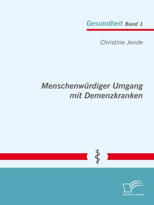 cover image of Menschenwürdiger Umgang mit Demenzkranken
